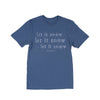 Let It Snow Minnesota Tee Shirt - INDIGO
