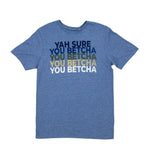 Yah Sure, You Betcha Tee - Love From USA
