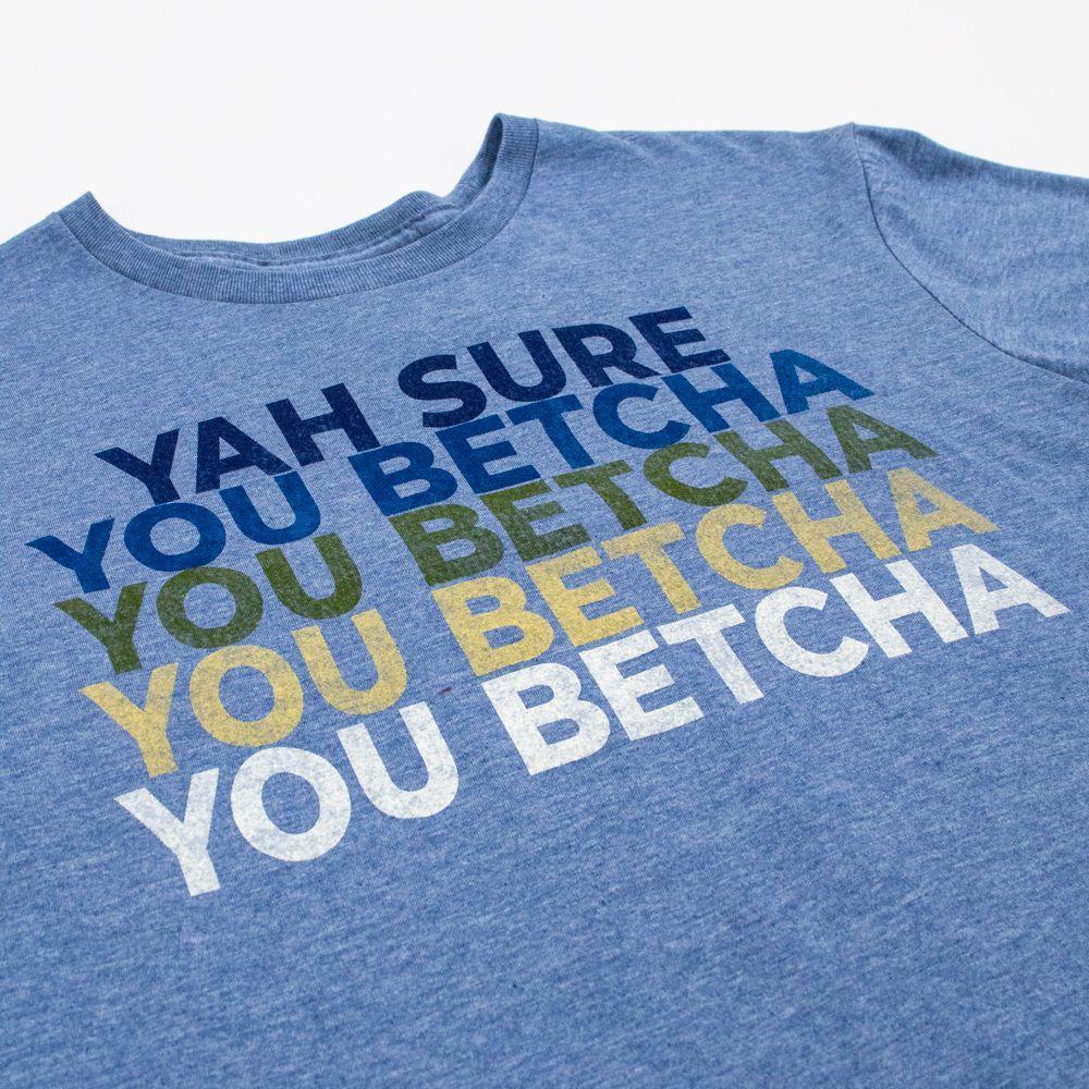 Yah Sure, You Betcha Tee - Love From USA