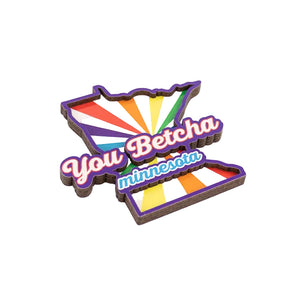 Colorful Minnesota-shaped magnet with 'You Betcha Minnesota' text on a white background