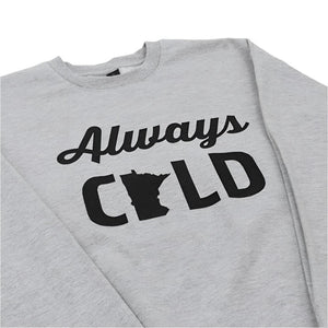 I'm Always Cold Crew - Love From USA