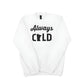 I'm Always Cold Crew - Love From USA