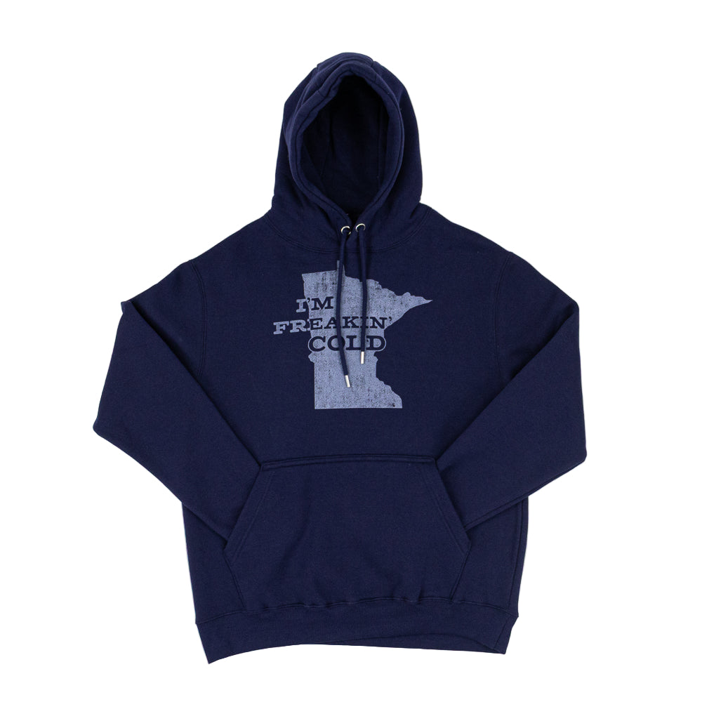 Navy hooded sweatshirt with an outline of the shape of Minnesota and text that reads "I'm Freakin' Cold."