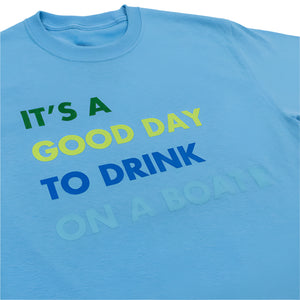 It's A Good Day To Drink Tee