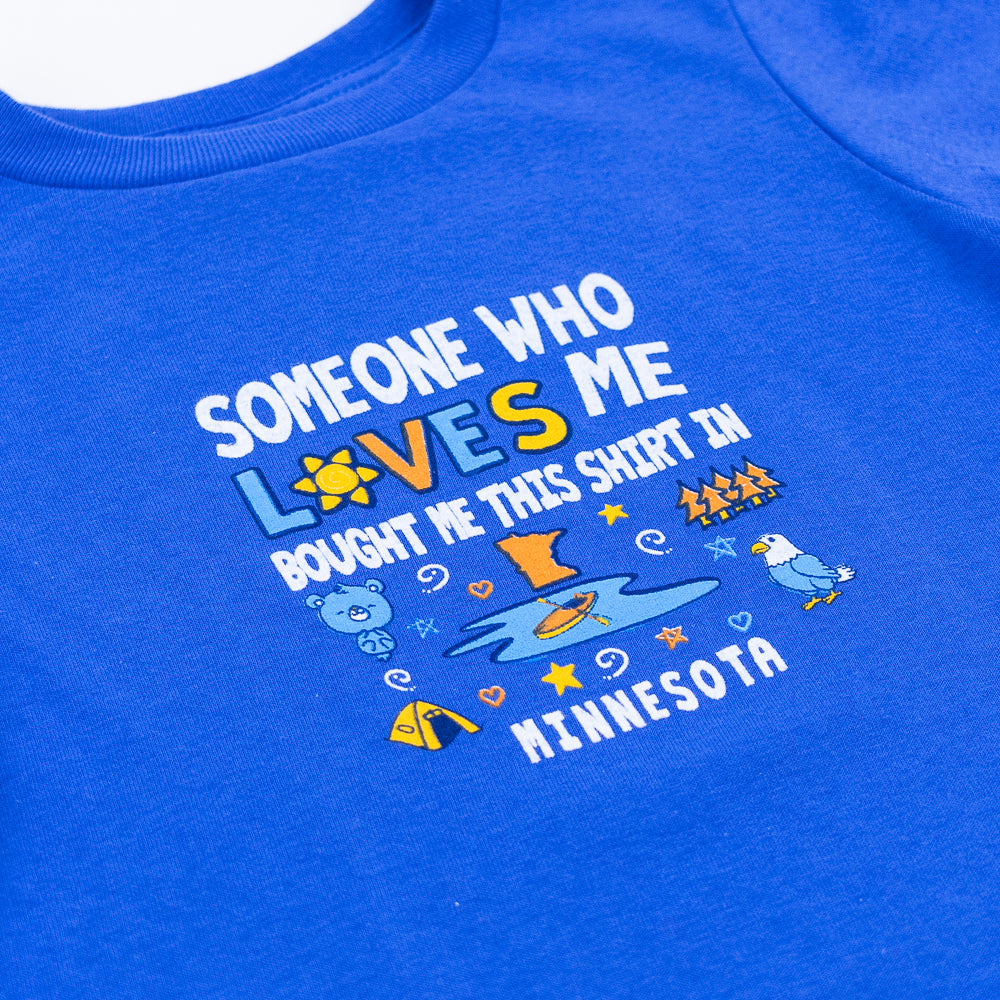 In Minnesota, Somebody Loves Me Toddler Tee