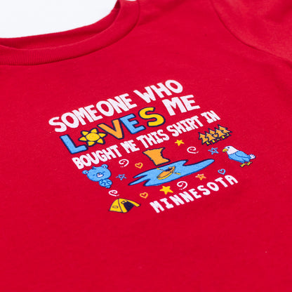 In Minnesota, Somebody Loves Me Toddler Tee