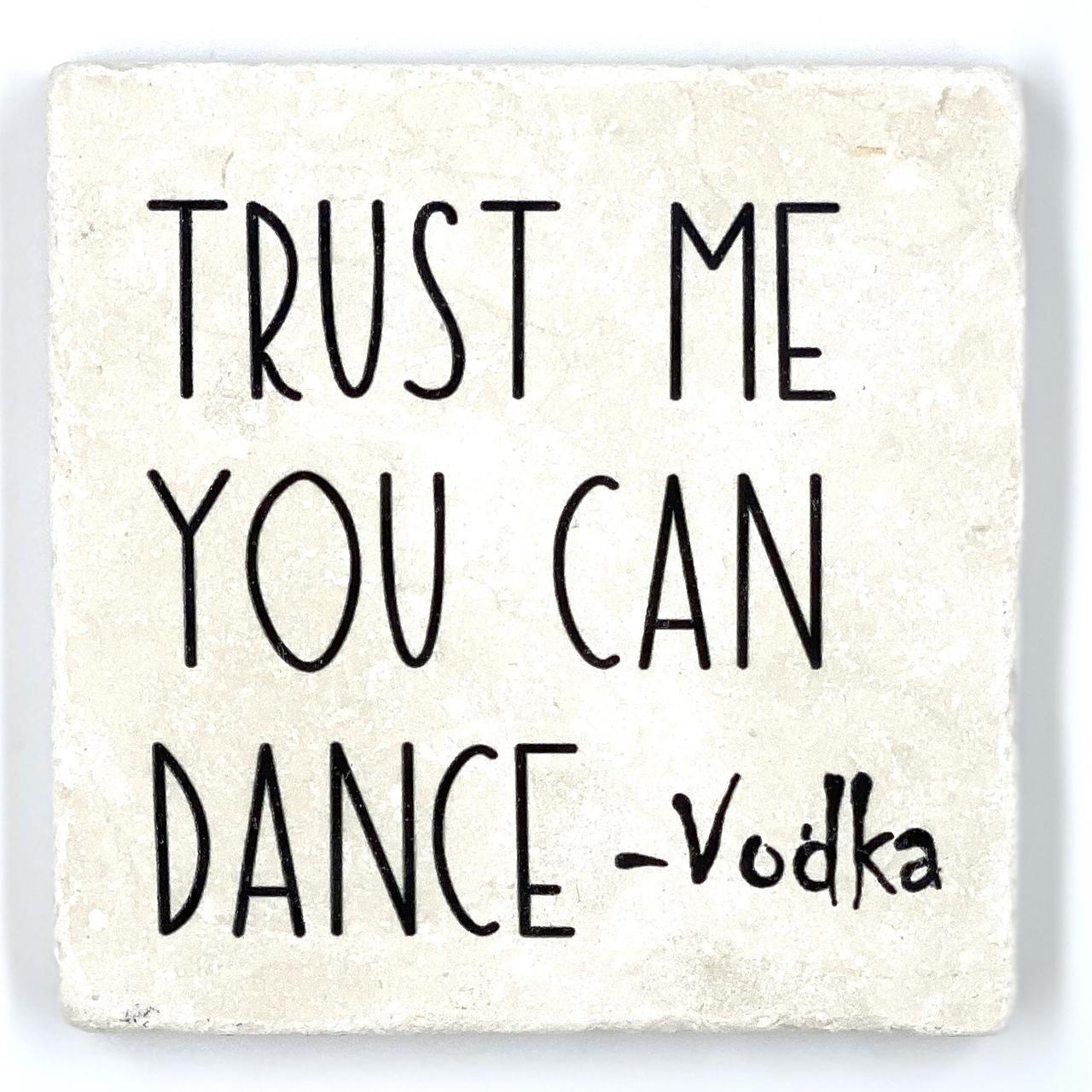 Trust Me You Can Dance Coaster - Love From USA